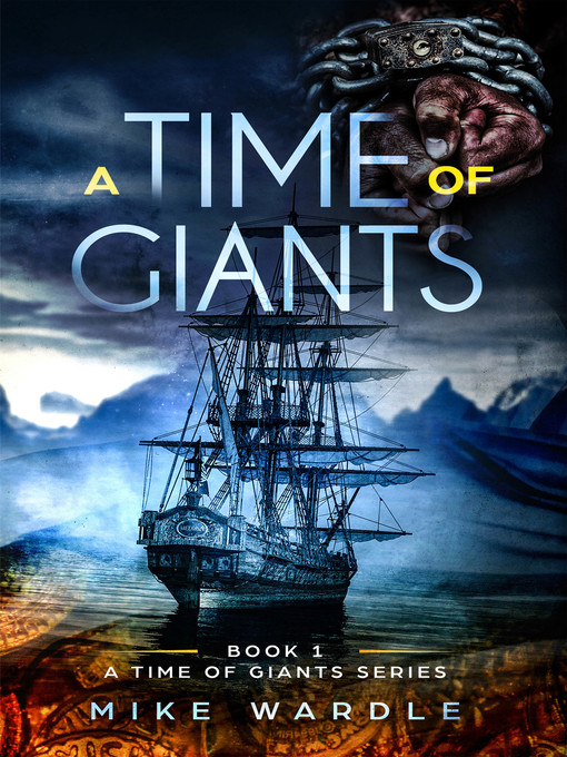 Title details for A Time of Giants by Mike Wardle - Available